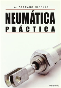 Neumática práctica 9788428330336 - ANTONIO SERRANO NICOLAS - compra del libro - paraninfo.mx