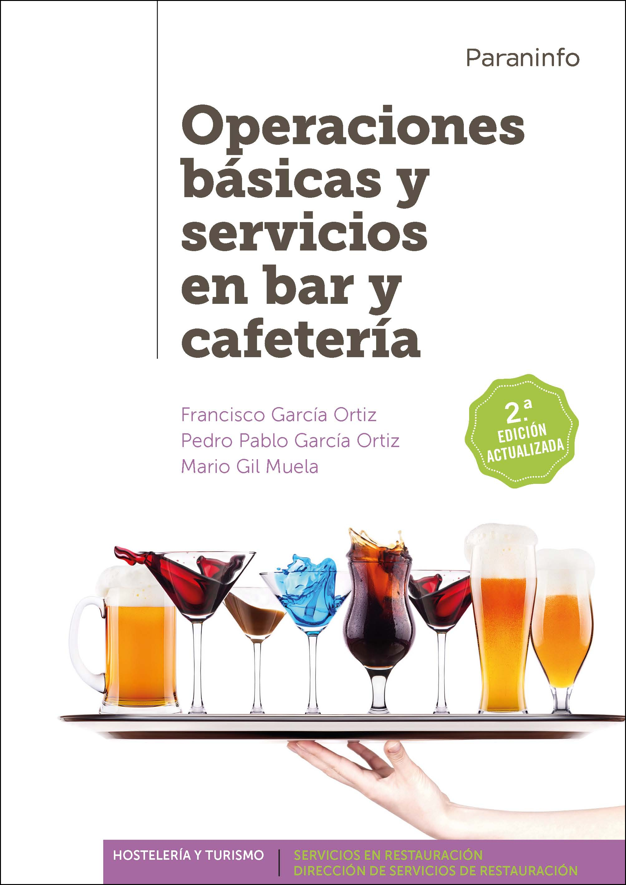 Operaciones básicas y servicios en bar y cafetería 2.ª edición -  9788428334617 - FRANCISCO GARCÍA ORTIZ, PEDRO PABLO GARCÍA ORTIZ, MARIO GIL  MUELA - Resumen y compra del libro 