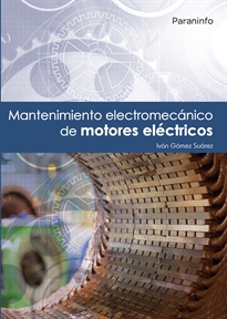 radioactividad No se mueve Transistor Mantenimiento electromecánico de motores eléctricos - 9788428342711 - IVÁN  GÓMEZ SUÁREZ - Resumen y compra del libro - paraninfo.mx