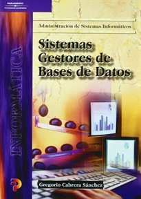 Sistemas gestores de bases de datos - 9788497320085 - GREGORIO CABRERA  SANCHEZ - Resumen y compra del libro 