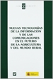 Portada del libro Nuevas tecnologías de la información y de las comunicaciones en el futuro de la agricultura y del medio rural